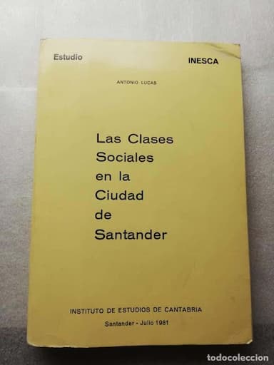 LAS CLASES SOCIALES EN LA CIUDAD DE SANTANDER - ANTONIO LUCAS 1981