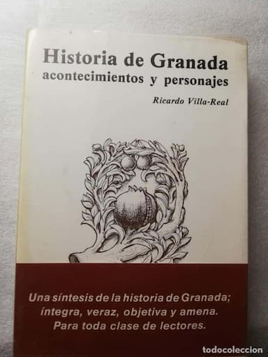 HISTORIA DE GRANADA ACONTECIMIENTOS Y PERSONAJES - RICARDO VILLA-REAL -