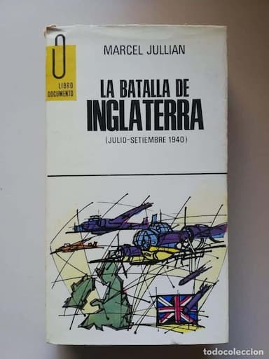 LA BATALLA DE INGLATERRA (JULIO-SETIEMBRE 1940) - MARCEL JULLIAN
