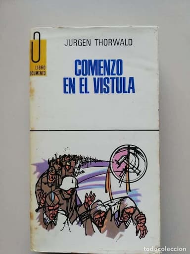 JURGEN TORWALD: COMENZÓ EN EL VÍSTULA