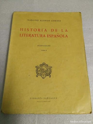 HISTORIA DE LA LITERATURA ESPAÑOLA.VOL II Narciso Alonso Cortés. 1945