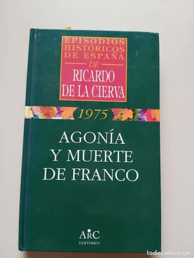 AGONIA Y MUERTE DE FRANCO - RICARDO DE LA CIERVA
