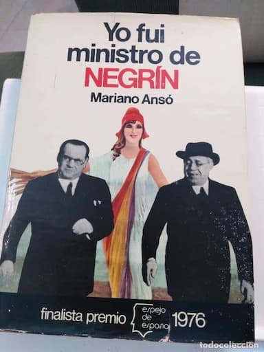 YO FUI MINISTRO DE NEGRIN -- MARIANO ANSO
