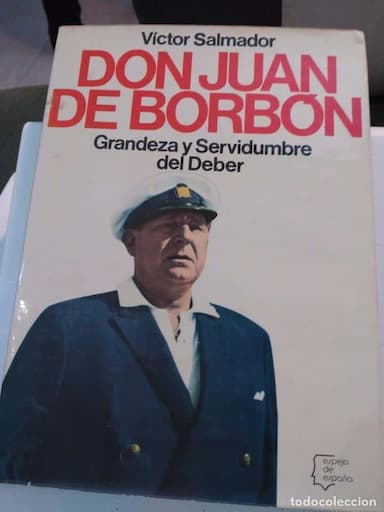 DON JUAN DE BORBON, GRANDEZA Y SERVIDUMBRE DEL DEBER