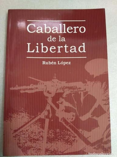 CABALLERO DE LA LIBERTAD (BIOGRAFÍA DE J. MARTÍNEZ ANDUJAR. GUERRA CIVIL: ALMERÍA, CARTAGENA; EXILI