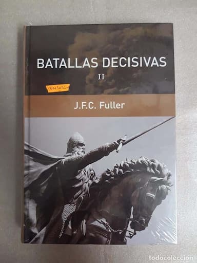 BATALLAS DECISIVAS (II) - J.F.C. FULLER . PRECINTADO