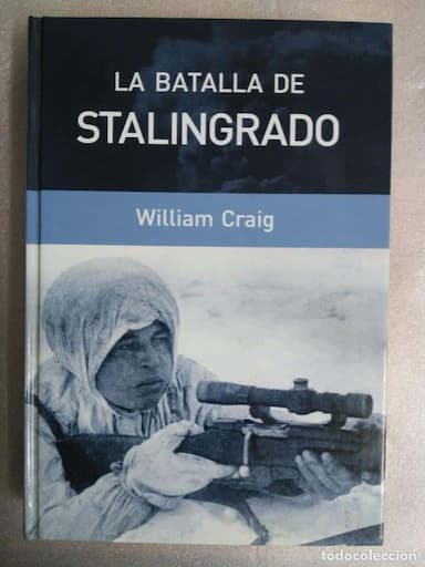 LA BATALLA DE STALINGRADO - WILLIAM CRAIG - II GUERRA MUNDIAL - ALEMANIA RUSIA