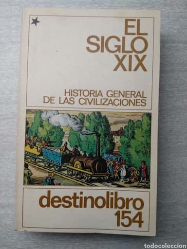 HISTORIA GENERAL DE LAS CIVILIZACIONES . SIGLO XIX . DESTINOLIBRO N 154