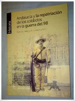 Andalucía y la repatriación de los soldados en la guerra del 98