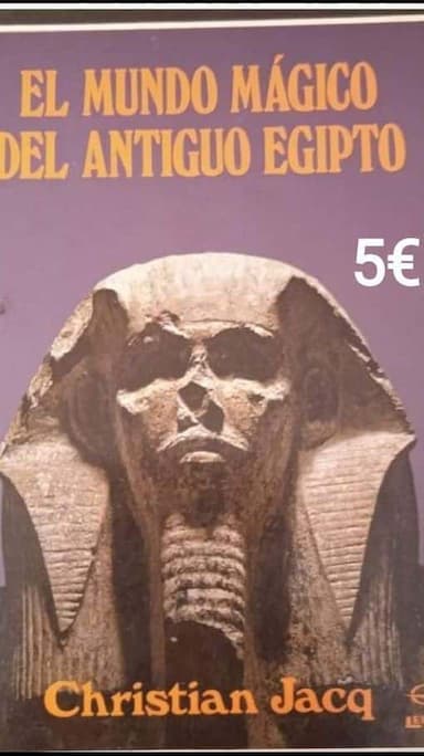 El Mundo Mágico Del Antiguo Egipto