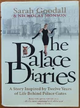 The Palace Diaries A Story Inspired by Twelve Years of Life Behind Palace Gates