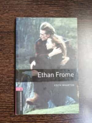 Oxford Bookworms Library: Stage 3: Ethan Frome
