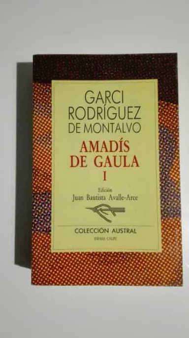 Amadís de Gaula I. Edición Juan Bautista Avalle-Arce