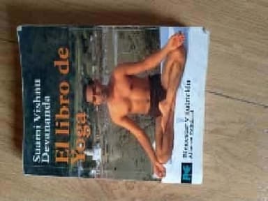 El Libro De Yoga/ the Complete Illustrated Book of Yoga (Libro Practico Y Aficiones)