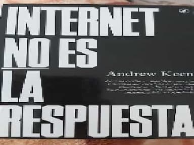 Internet No Es la Respuesta