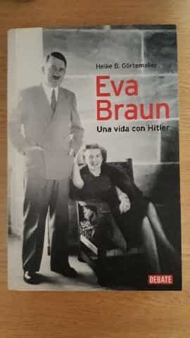 Eva Braun una vida con Hitler