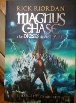 El Barco de los Muertos Magnus Chase y los Dioses de Asgard