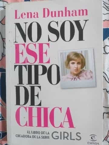 NO SOY ESE TIPO DE CHICA