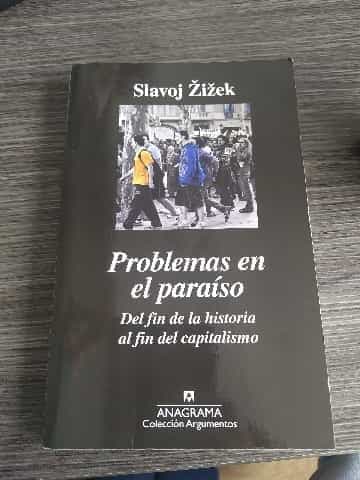 Problemas en el paraíso : del fin de la historia al fin del capitalismo - 1. edición