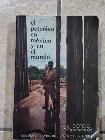 el petróleo en México en el mundo