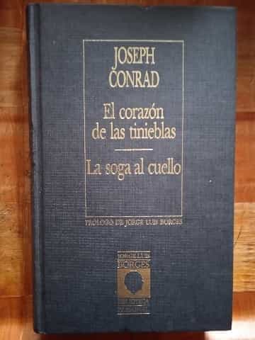 El corazon de las tiniebles/La soga al cuello (Intro. por Jorge Luis Borges)
