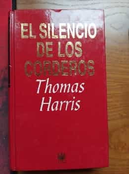 El Silencio de los Corderos. Thomas Harris. Editorial RBA 1993