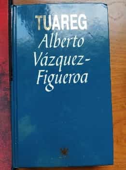 Tuareg. Alberto Vázquez Figueroa. RBA 1993
