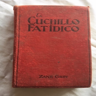 El cuchillo Fatídico de Zane Grey Primera Edición de 1936
