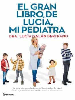 El Gran Libro de Lucia mi Pediatra Lucia Galan