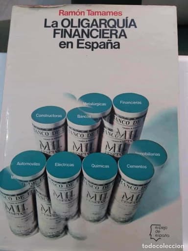 LA OLIGARQUÍA FINANCIERA EN ESPAÑA - RAMÓN TAMAMES . TAPAS DURAS
