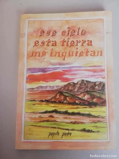 ESE CIELO ESTA TIERRA ME INQUIETAN PIEDRA PAQUITA - ALMERIA