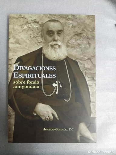 DIVAGACIONES ESPIRITUALES SOBRE FONDO AMIGONIANO - AGRIPINO GONZALEZ