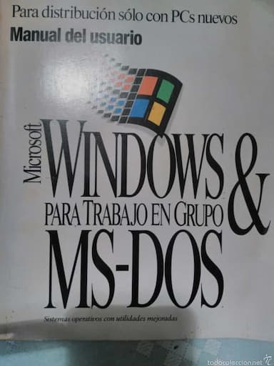 Windows para trabajo em grupo y Ms Dos . Manual de usuario microsoft