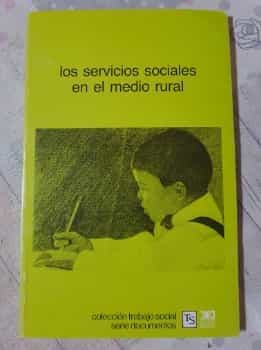 Los Servicios Sociales en el Medio Rural. Colección Trabajo. Social Serie Documentos