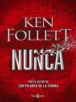Nunca Ken Follet