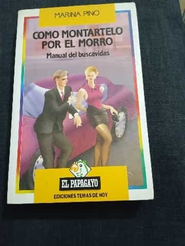 Como Montartelo Por El Morro (Manual del buscavidas, 6.a)