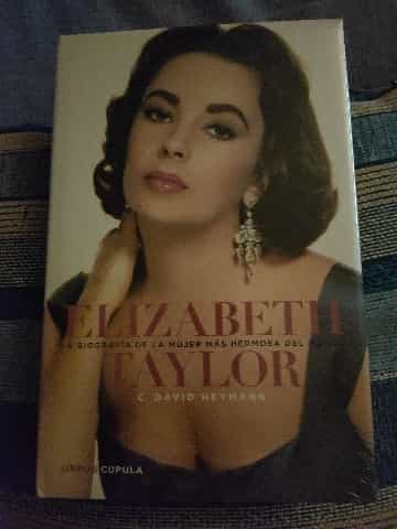 Elizabeth Taylor. La biografía de la mujer más hermosa del mundo