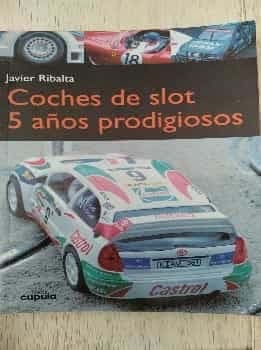 Coches de Slot 5 Años Prodigiosos