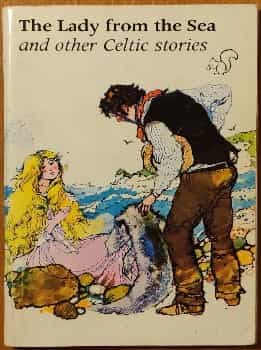 The Lady from the Sea and Other Celtic Stories