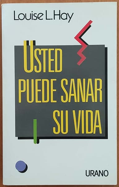 Usted puede sanar su vida