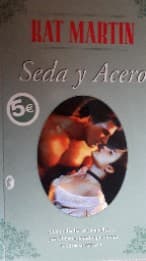 Seda y Acero / Silk and Steel