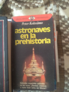 ASTRONAVES EN LA PREHISTORIA. PETER KOLOSIMO. PLAZA & JANES EDITORES S.A. BARCELONA. 1976.