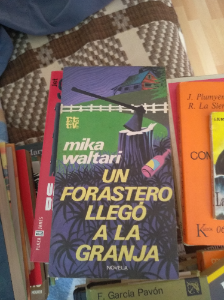 UN FORASTERO LLEGO A LA GRANJA. MIKA WALTARI. PLAZA & JANES. 1977