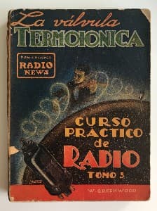 La Válvula termoionica / Curso Práctico de Radio