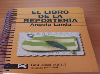 El Libro De La Reposteria / The Confectionery Book (Biblioteca Espiral / Spiral Library)