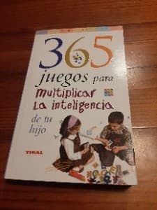 365 Juegos Para Multiplicar La Inteligencia De Tu Hijo (El Mundo Del Nino/Kids World)