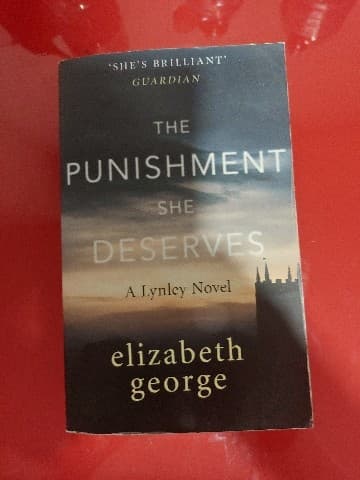 The Punishment She Deserves : An Inspector Lynley Novel