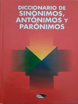 Diccionario de Sinónimos Antónimos y Parónimos