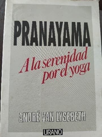 Pranayama a la Serenidad Por El Yoga