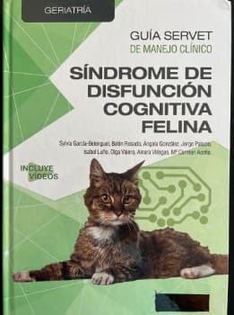 Guía Servet de manejo clínico : geriatría : síndrome de disfunción cognitiva felina